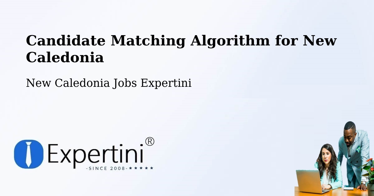 Candidate Matching Algorithm Overview – Mouly - New Caledonia Jobs Expertini