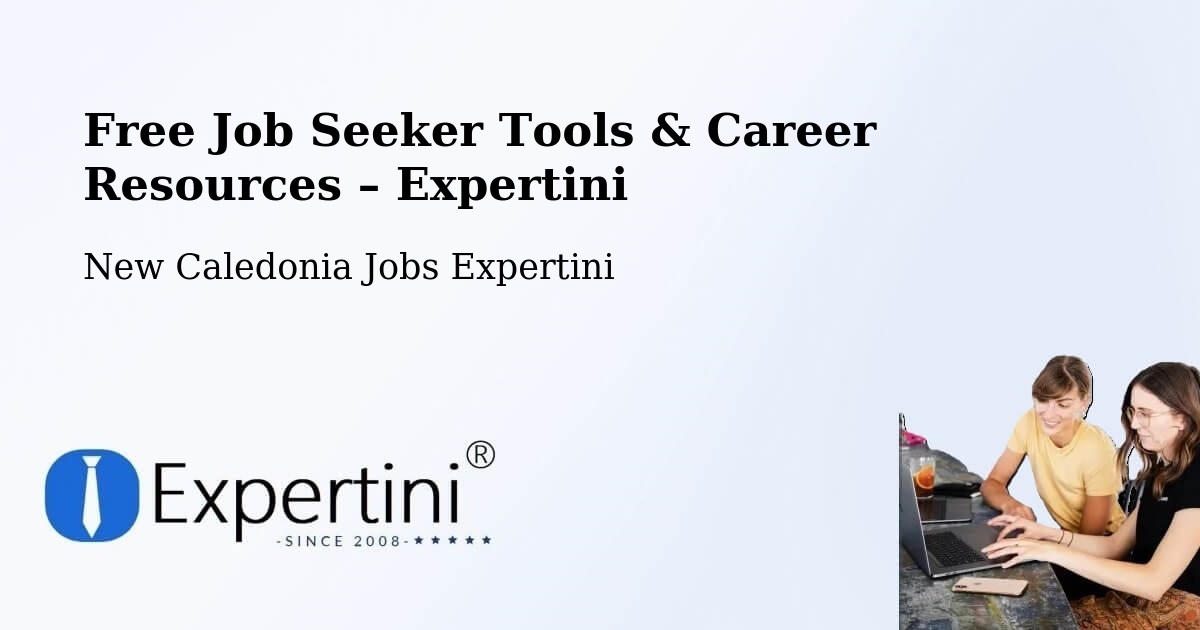 Free Job Seeker Tools & Career Resources – Mouly - Mouly, New Caledonia Jobs Expertini