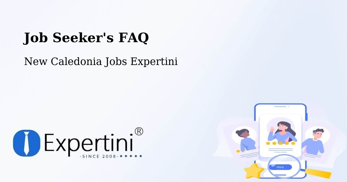 Job Seeker FAQ – Mouly - New Caledonia Jobs Expertini