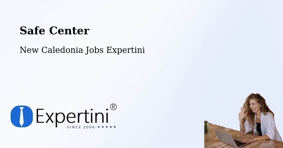 Safety Center – Mouly - New Caledonia Jobs Expertini